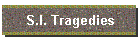 S.I. Tragedies